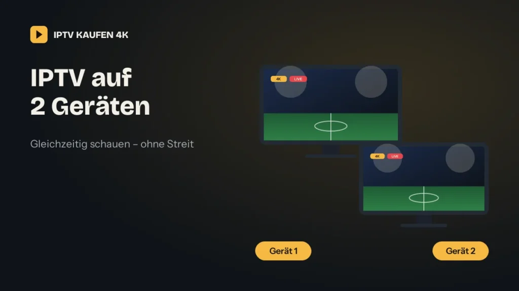 IPTV auf 2 Geräten gleichzeitig nutzen